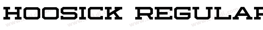 Hoosick Regular字体转换 Hoosick Regular字体转换